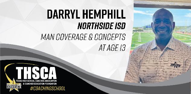 Darryl Hemphill - Northside ISD - Man to Man Coverage for 13 Year Olds