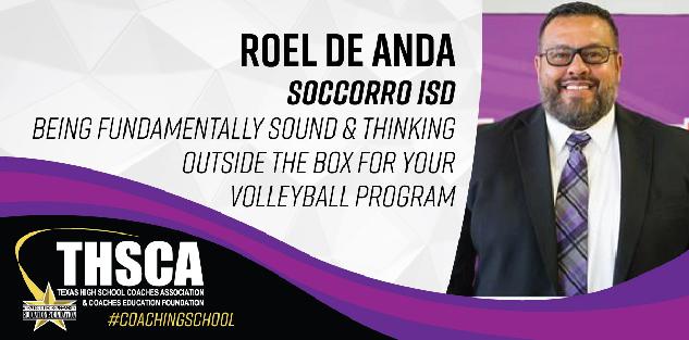 Roel De Anda - Soccorro ISD - Thinking Outside the Box - Volleyball Program