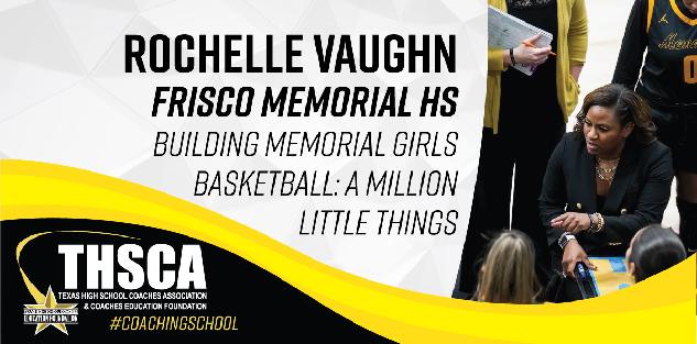Rochelle Vaughn - Frisco Memorial HS - Building Memorial Girls Basketball