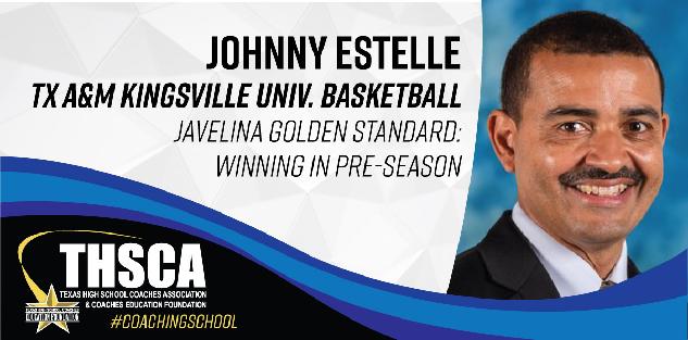Johnny Estelle - TX A&M Kingsville Univ. BASKETBALL - Winning in Pre-Season