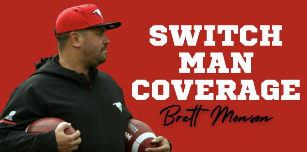 Brett Monson - Switch Man Coverage