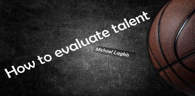 How to evaluate talent
