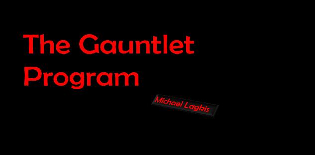 The Gauntlet Program