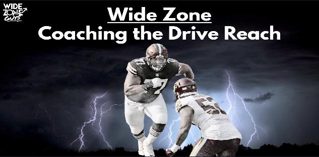 Wide Zone: Coaching the Drive Reach