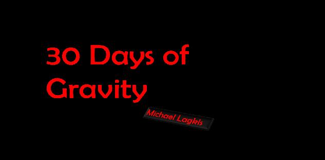 30 Days of Gravity