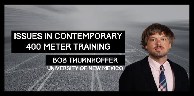 Issues in Contemporary 400 Meter Training