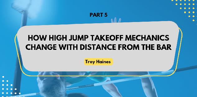 How High Jump Takeoff Mechanics Change With Distance From the Bar