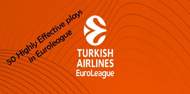 50 Highly Effective plays in Euroleague