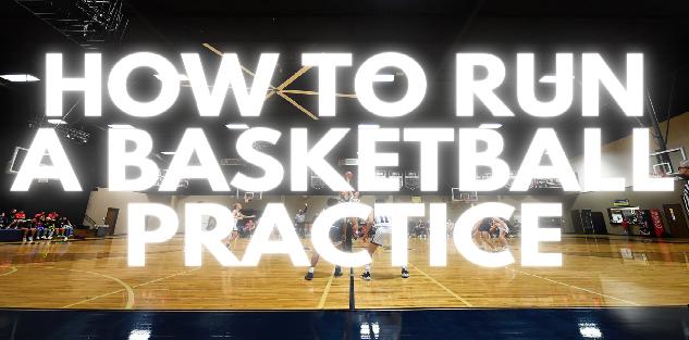 How to Run A Basketball Practice