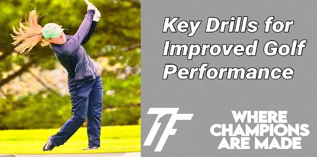 Key Drills for Improved Golf Performance