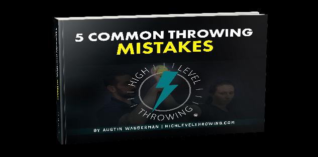 High Level Throwing® | 5 Common Throwing Mistakes