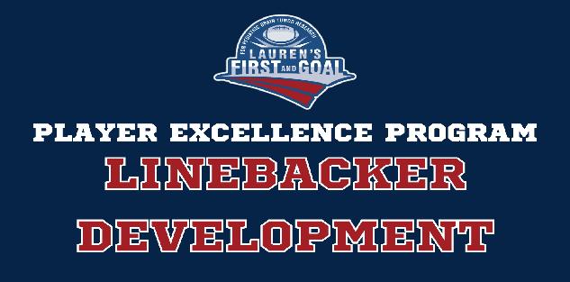 Player Excellence - Linebacker Development