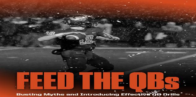 Feed the QBs: Busting Myths and Introducing Effective QB Drills