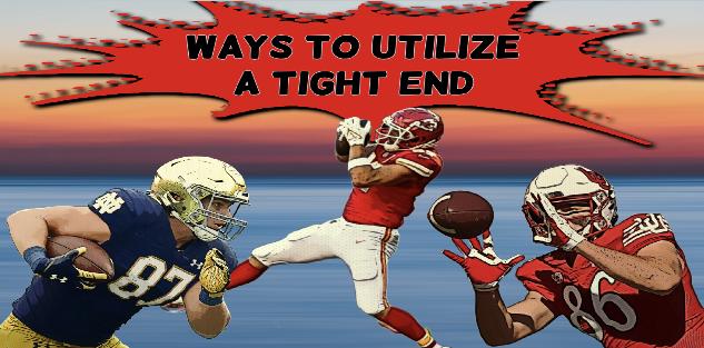 Utilizing The Tight End