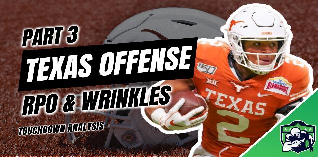 Texas Offense: RPOs & Wrinkles