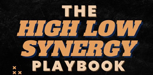 High Low Synergy Playbook
