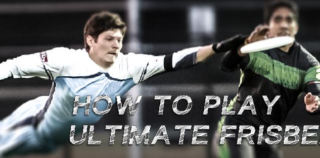 How to Play Ultimate Frisbee