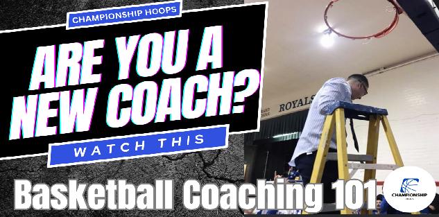 New Basketball Coach? 5 Things I wish I knew When I First Started Coaching