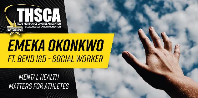 Emeka Okonkwo - Fort Bend ISD - Mental Health Matters for Athletes
