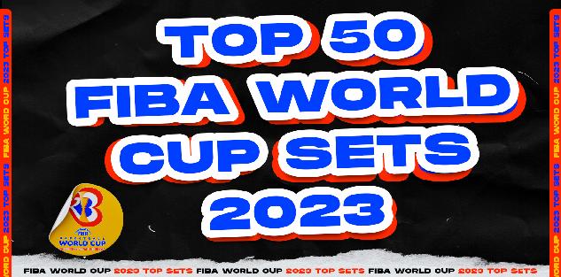 TOP 50 SETS FROM THE 2023 FIBA WORLD CUP