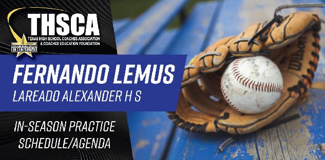 Fernando Lemus - Laredo Alexander HS - In-Season Practice Schedule