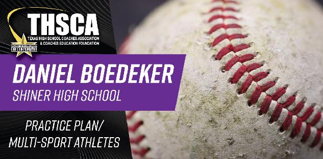 Daniel Boedeker - Shiner HS - Practice Plan/Multi-Sport Athletes