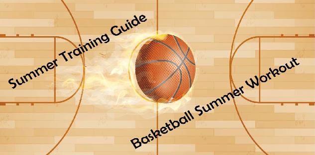Summer Training Guide-Basketball Summer Workout