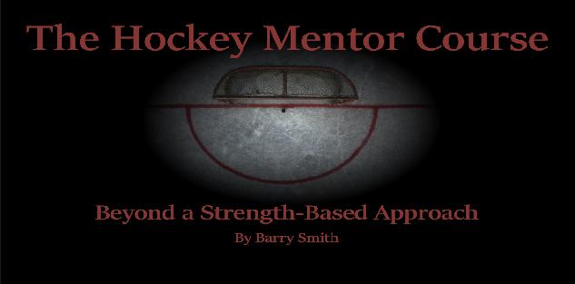 The Hockey Mentor Course: Beyond a Strength-Based Approach