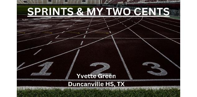 Sprints & My Two Cents- Yvette Green