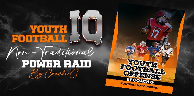 Youth Football Offense: Non-Traditional Power Raid