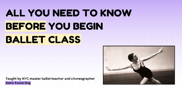 All You Need to Know Before You Begin Ballet Class