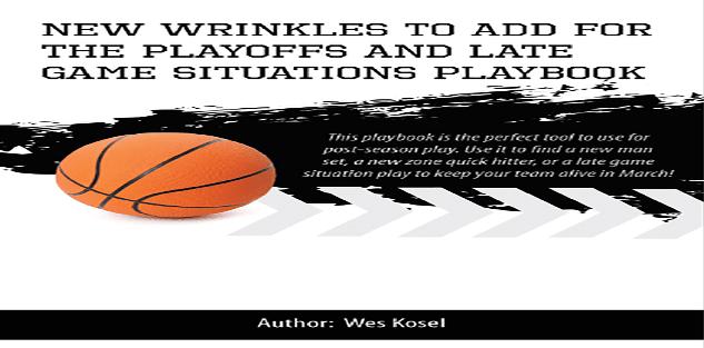 New Wrinkles to Add for the Playoffs and Late Game Situations Playbook New Wrinkles to Add for the Playoffs and Late Game Situations Playbook