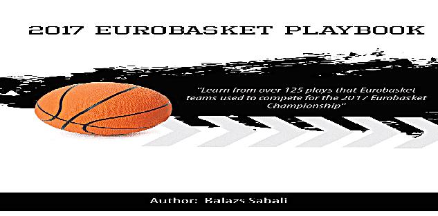 2017 Eurobasket Tournament Playbook – Check out the Igor Kokoskov Section! 2017 Eurobasket Tournament Playbook – Check out the Igor Kokoskov Section!