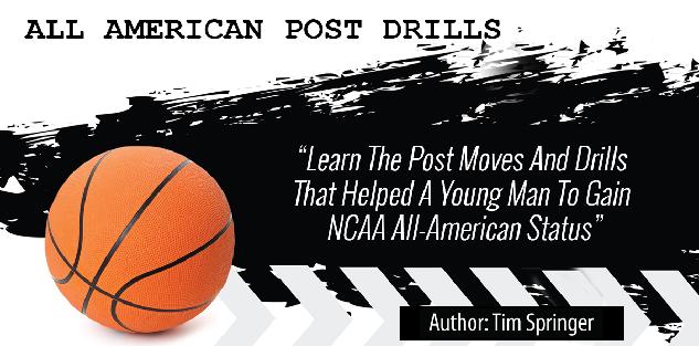 All American Post Drills by Tim Springer