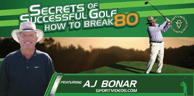 Secrets of Successful Golf How to Break 80 featuring AJ Bonar