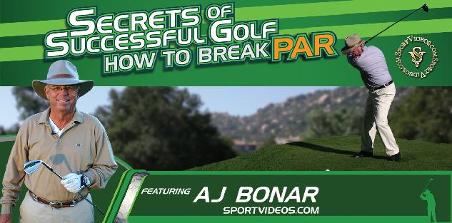 Secrets of Successful Golf How to Break Par featuring AJ Bonar