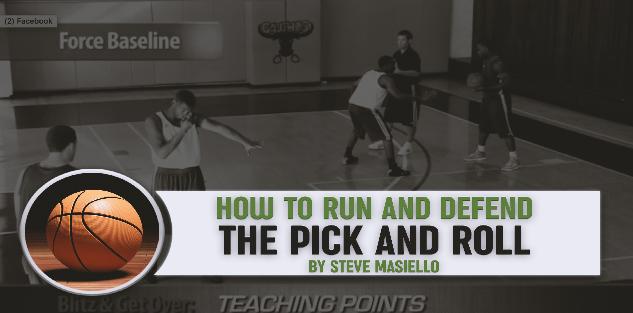 How to Run and Defend The Pick & Roll by Steve Masiello