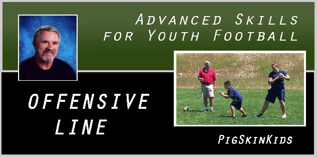 Advanced Skills for Youth Football: Offensive Linemen