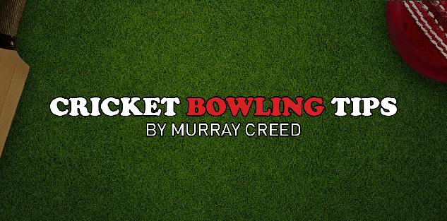 Cricket Bowling Tips