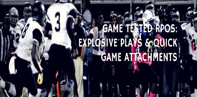 Game Tested RPOS: Explosive Plays & Quick Game Attachments