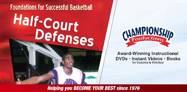 Foundations for Successful Basketball Half-Court Defenses Foundations for Successful Basketball Half-Court Defenses