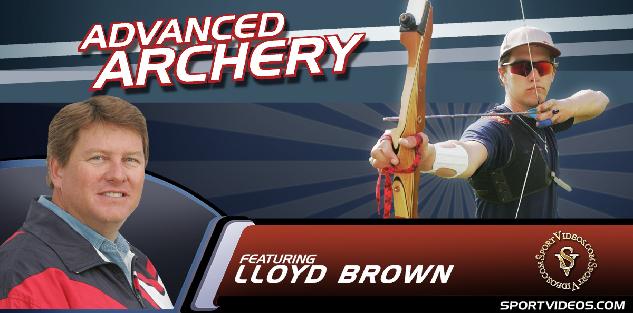 Advanced Archery featuring Coach Lloyd Brown