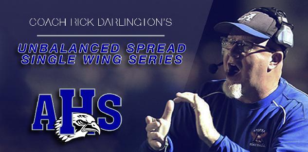 Coach Darlington: Unbalanced Spread Single Wing Series