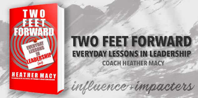 Two Feet Forward: Everyday Lessons in Leadership - Exclusive Video Edition