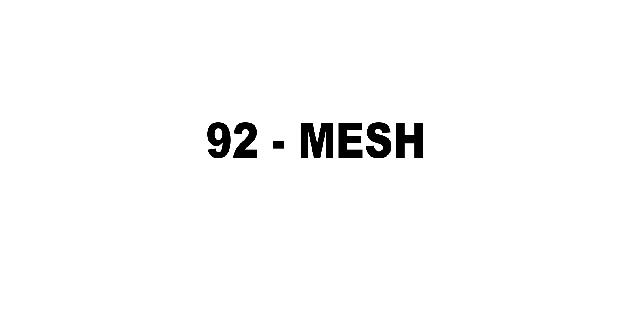 92 Mesh and its Variations