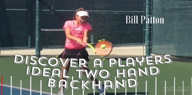 Discover Your Ideal Two Handed Backhand Style: Revolutionize The Way the Two Hander is Taught