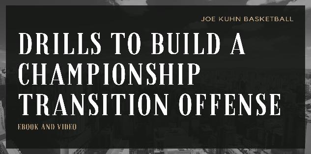 Drills to Build a Championship Transition Offense - (Video Course and Drill eBook)