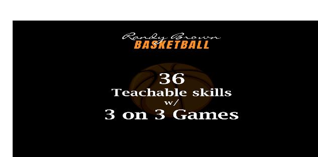 36 Teachable Skills w/ 3 on 3 Games