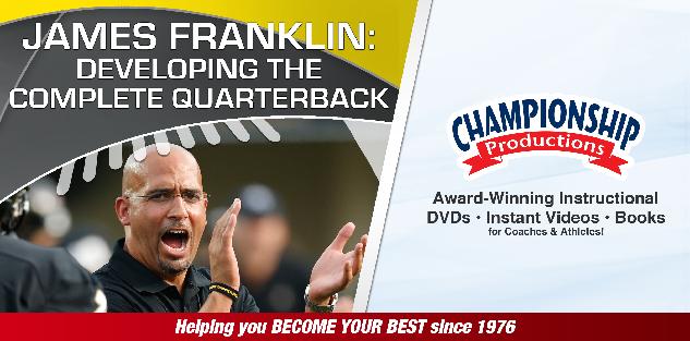 James Franklin: Developing the Complete Quarterback James Franklin: Developing the Complete Quarterback