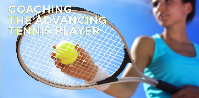 Coaching the Advancing Tennis Player